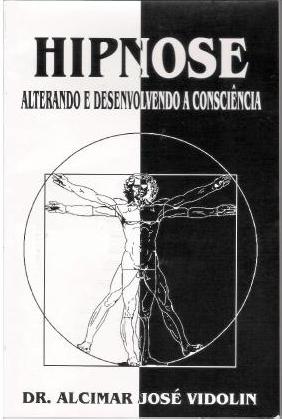 Livro Digital - Hipnose Alterando e Desenvolvendo a Consciência