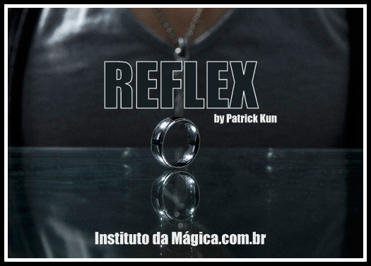 REFLEX by Patrick Kun ***FRETE GRÁTIS***