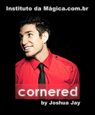 Cornered by Joshua Jay ***FRETE GRÁTIS***