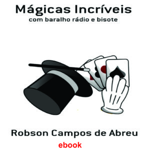 Mágicas Incríveis com Baralho Bisotê e Baralho Rádio