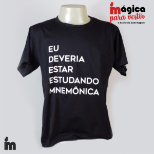 Camiseta Eu deveria estar estudando mnemônica!